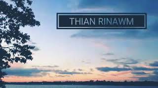 Video-Miniaturansicht von „Thian Rinawm - Thian Rinawm Tunge?“