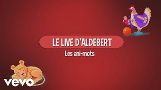Aldebert - Le live d'Aldebert : Les ani-mots