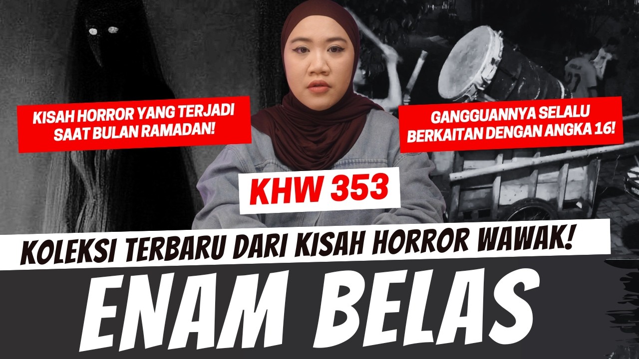 ENAM BELAS - KHW PART 353