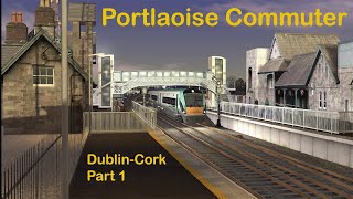 Train Sim: Dublin to Cork, A Narrated Tour through the Irish Countryside. Pt1.