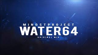 Minost Project - Water64 (Original Mix)