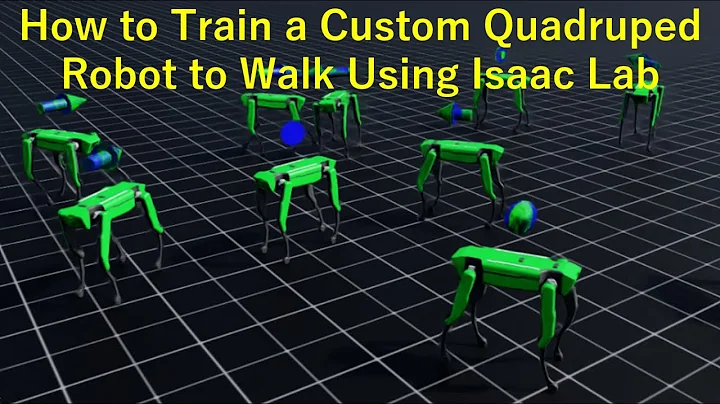 How to Train a Custom Quadruped Robot to Walk Using Isaac Lab