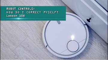 The Robot Doctor: Lesson 108 - Robot Controls