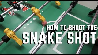 How to Shoot a Snake Shot- Foosball Tutorial