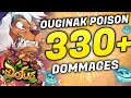 330  DO, OUGINAK POISON DO CRIT SUR DOFUS ! (OUI)