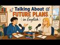 Talking About Your Future Plans in English | Easy English Podcast for Beginners (A1-A2)