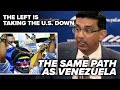 MADE IN SOCIALISM? The Left is taking the U.S. down the same path as Venezuela