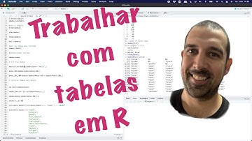 Introdução ao R  - Como trabalhar com tabelas em R