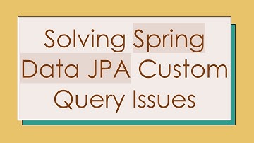 Solving Spring Data JPA Custom Query Issues