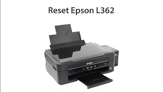 Reset Epson L362 Wicreset Key