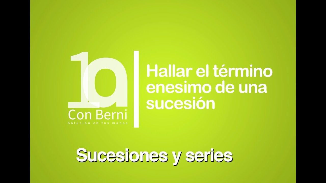 Enesimo Hallar el término enesimo de una sucesión I Ejemplo 2 - YouTube
