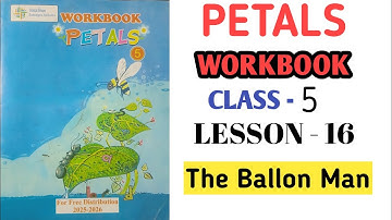 #Workbook Petals Class 5 Lesson-16 The Baloon Man#English Workbook Class-5 Lesson-16 The Baloon Man