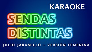 Sendas distintas - KARAOKE (Julio Jaramillo) Para mujer - Versión@CelenaRossero #karaokelatino
