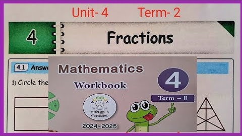 Fractions, Class- 4, Unit- 4, Maths, workbook answers term2