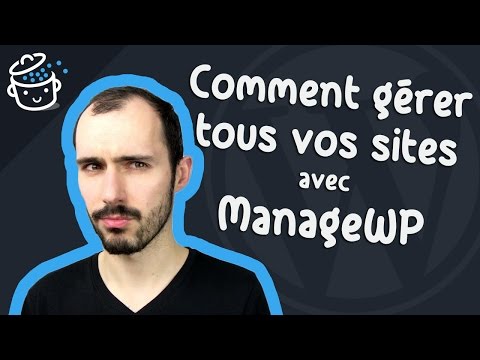 Comment gérer tous ses sites WordPress avec ManageWP