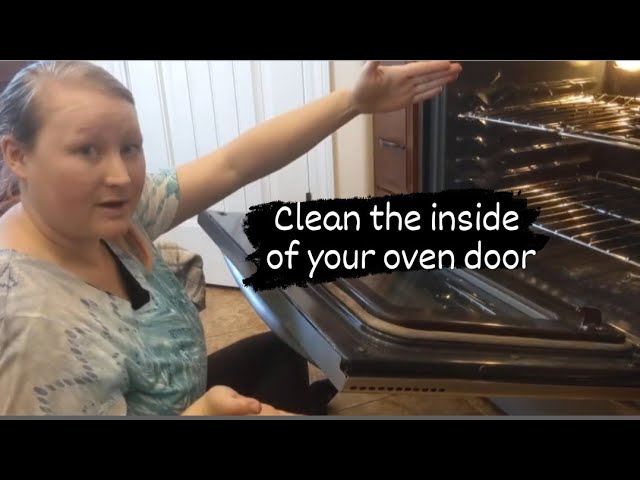 How To Clean Between Oven Door Glass (Without Disassembling)