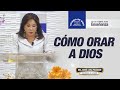 Enseñanza: Cómo orar a Dios, 29 de octubre de 2020, Hna. María Luisa Piraquive, IDMJI.
