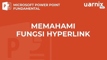 Microsoft PowerPoint Fundamental - Memahami Fungsi Hyperlink