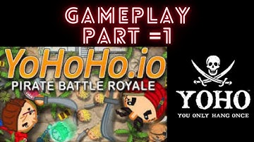 Yohoho. io Gameplay Part 1