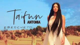 ANTONIA - Taifun | EBERCHETO Remix
