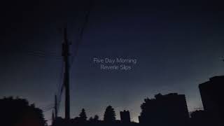 Five Day Morning - Reverie Slips [Full Album]