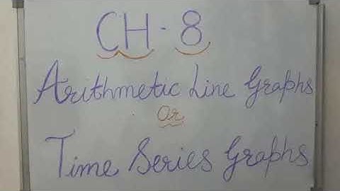 Class 11th | Economics |Ch 8 | Arithmetic line graphs