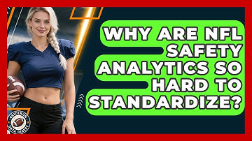 Why Are NFL Safety Analytics So Hard To Standardize? - Gridiron Data Digest