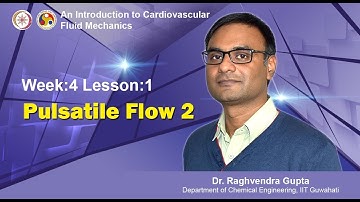 Week04 Lec01 Pulsatile Flow 2