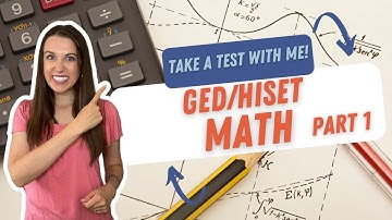 GED/HiSET Math - Take a Test with Me! Part 1