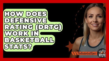 How Does Defensive Rating (DRtg) Work In Basketball Stats? - The Basketball Xpert