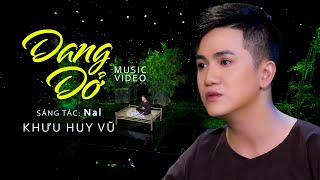 DANG DỞ - NAL | Khưu Huy Vũ Cover