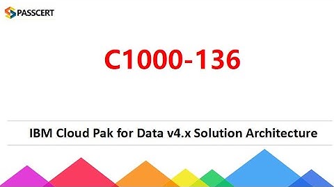 C1000-136 Exam Dumps - IBM Cloud Pak for Data v4.x Solution Architecture