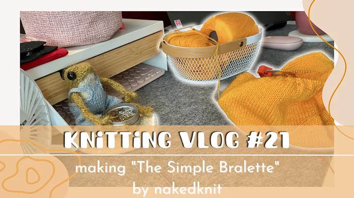 Knitting Vlog #21 | July pt.2 | knitlog | making "The Simple Bralette" by nakedknit