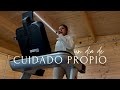 Un dia entero de CUIDADO PROPIO | Self care vlog