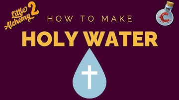 How to make Holy Water in Little Alchemy 2?
