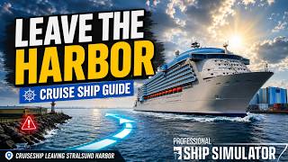 How to Leave the Harbour in the Cruise Ship, Professional Ship Simulator Guide screenshot 2