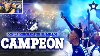 En el Campín con la hinchada en la final: Millonarios vs Atl. Nacional - Millos Campeón liga Betplay