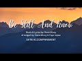 Be Still And Know | SATB Accompaniment with Lyrics