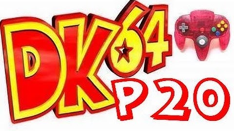 Donkey Kong 64 101% Part 20 w/ ControllerCam