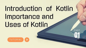 Introduction to Kotlin Programming | Importance and Uses of Kotlin in Urdu