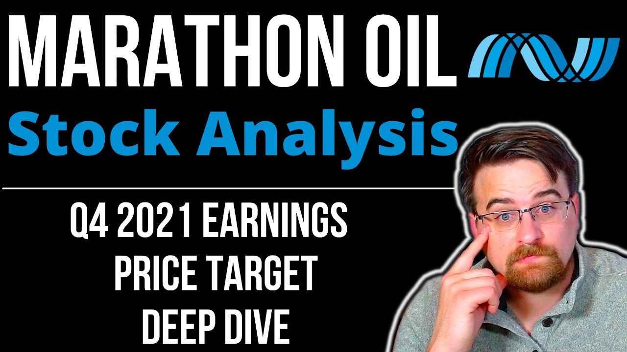 Marathon Oil Stock Analysis | Surprising Q4 2021 Earnings | How MRO reaches 40/share?