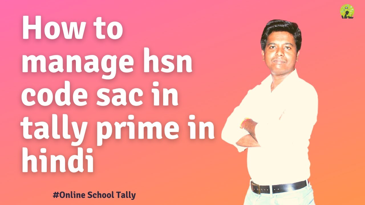 How To Manage Hsn Code Sac In Tally Prime In Hindi YouTube