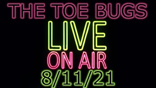 Live With The Toe Bugs - Episode 27