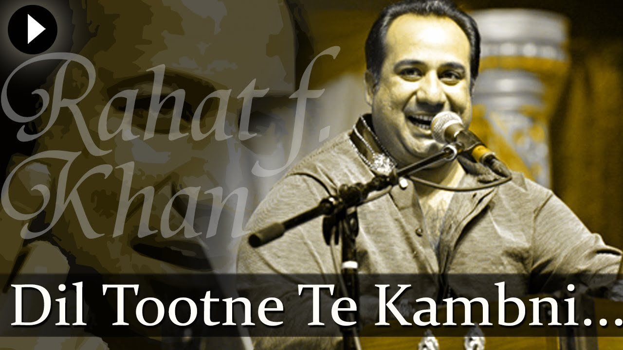 Dil Tootne Te Kambni   Kalaam E Sufi Vol 1   Rahat Fateh Ali Khan   Popular Sufi Hits