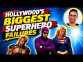 Hollywood’s Biggest Superhero Failures