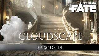 FATE Core Ep. 44 The Golden Key | Cloudscape TTRPG