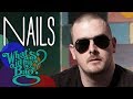 Nails - What