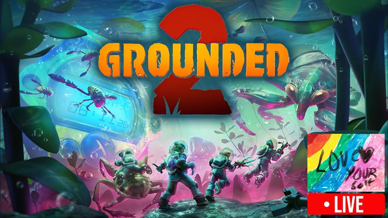 A Quick Sesh Of Grounded 2