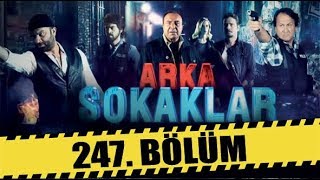 Arka Sokaklar 247 Bölüm Full Hd