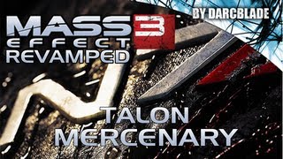 Mass Effect 3 Multiplayer Revamped : Talon Mercenary